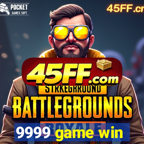 9999 game win